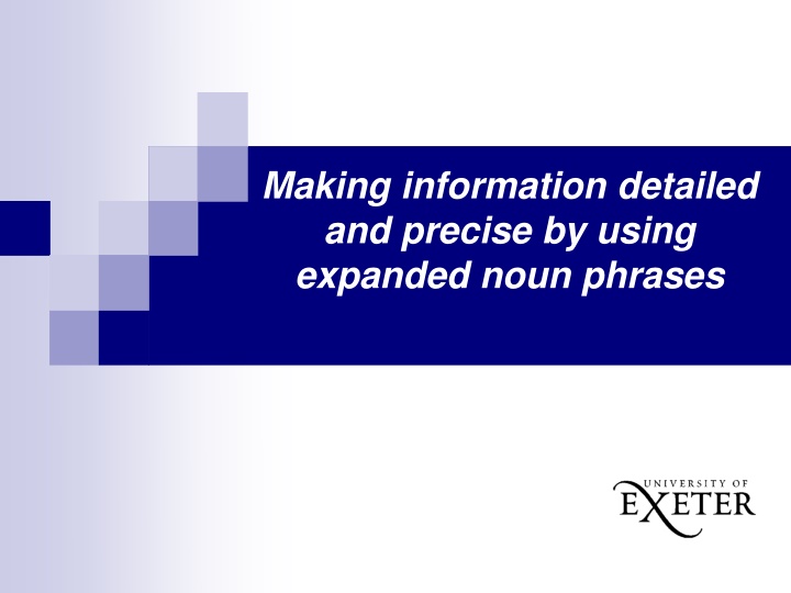 making information detailed and precise by using