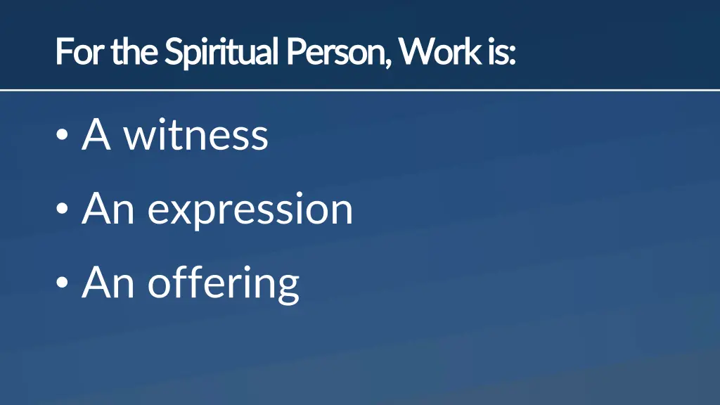 for the spiritual person work