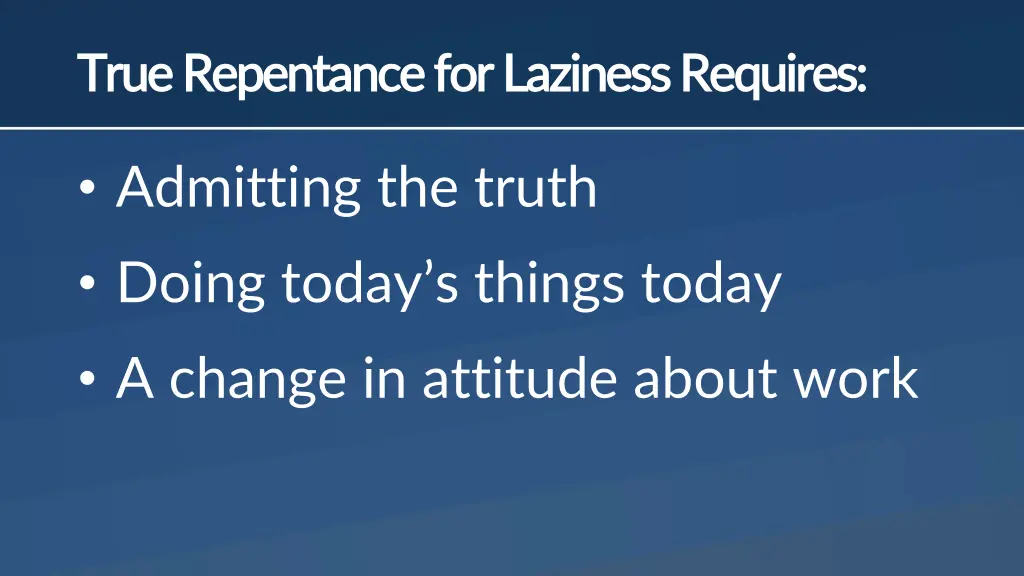 true repentance for laziness requires true
