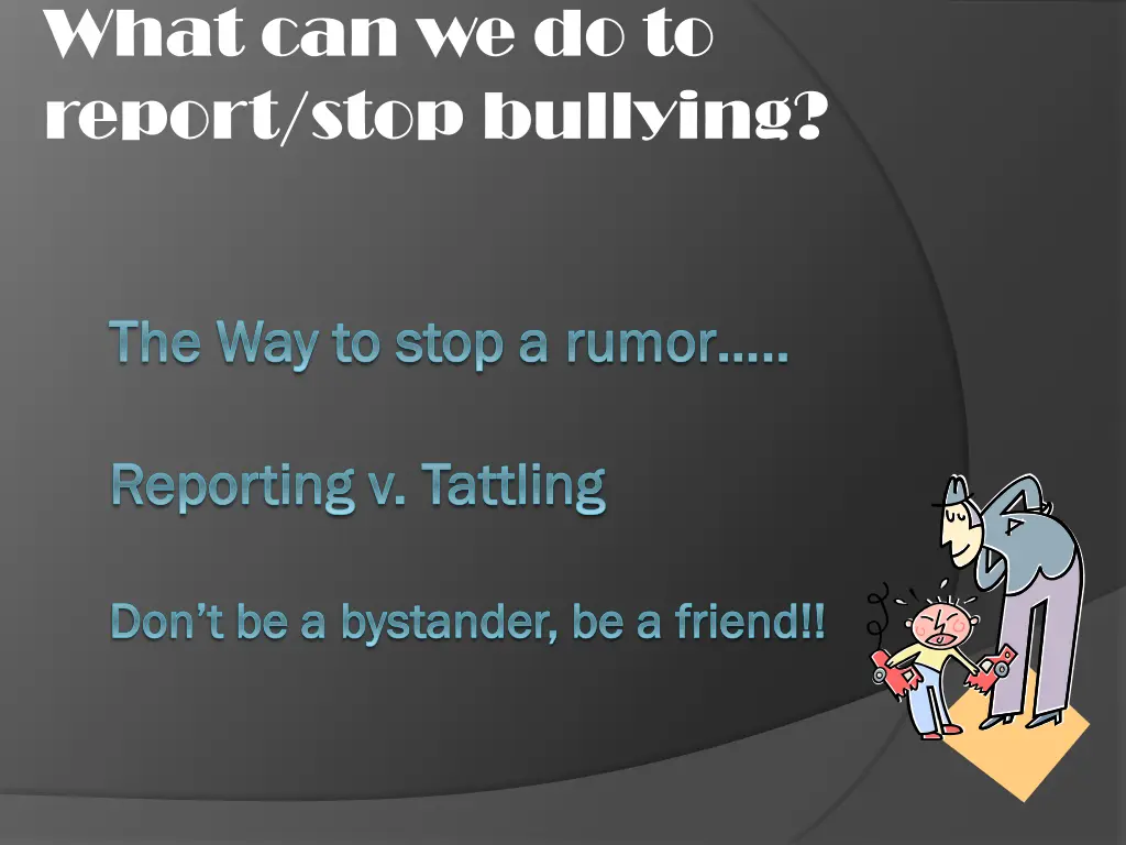 what can we do to report stop bullying