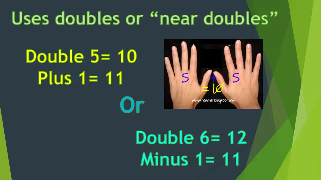 uses doubles or near doubles