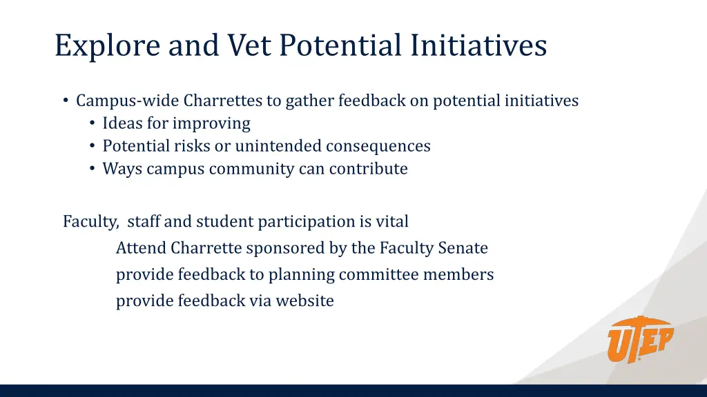 explore and vet potential initiatives