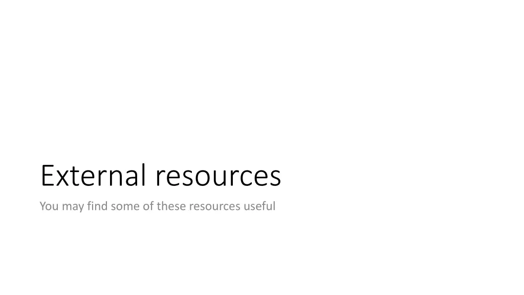 external resources you may find some of these