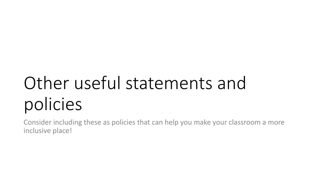 other useful statements and policies consider