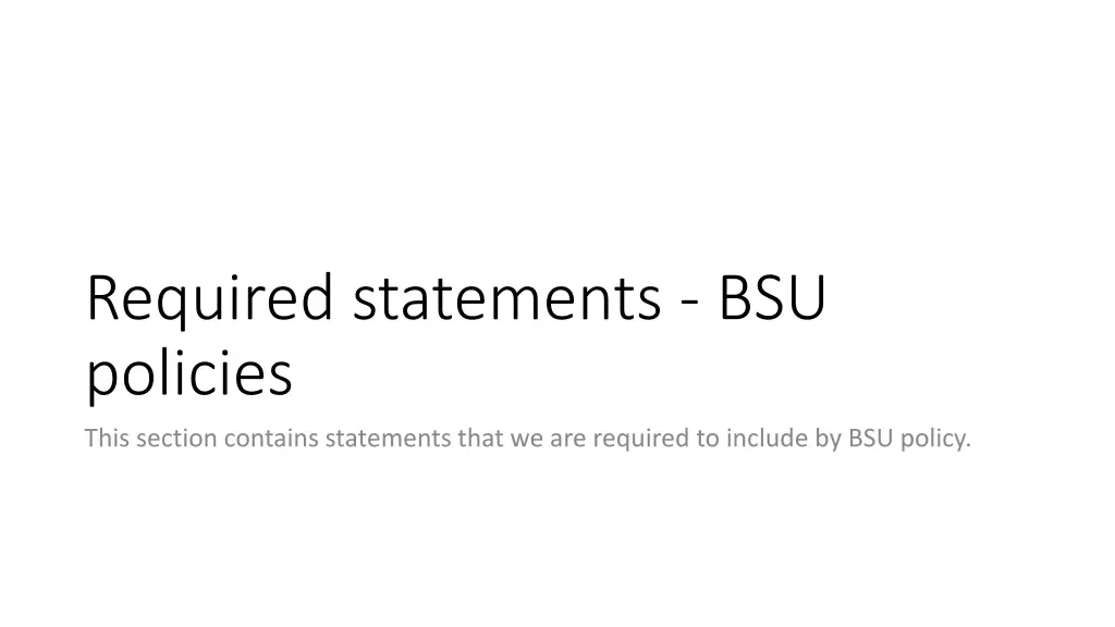 required statements bsu policies this section