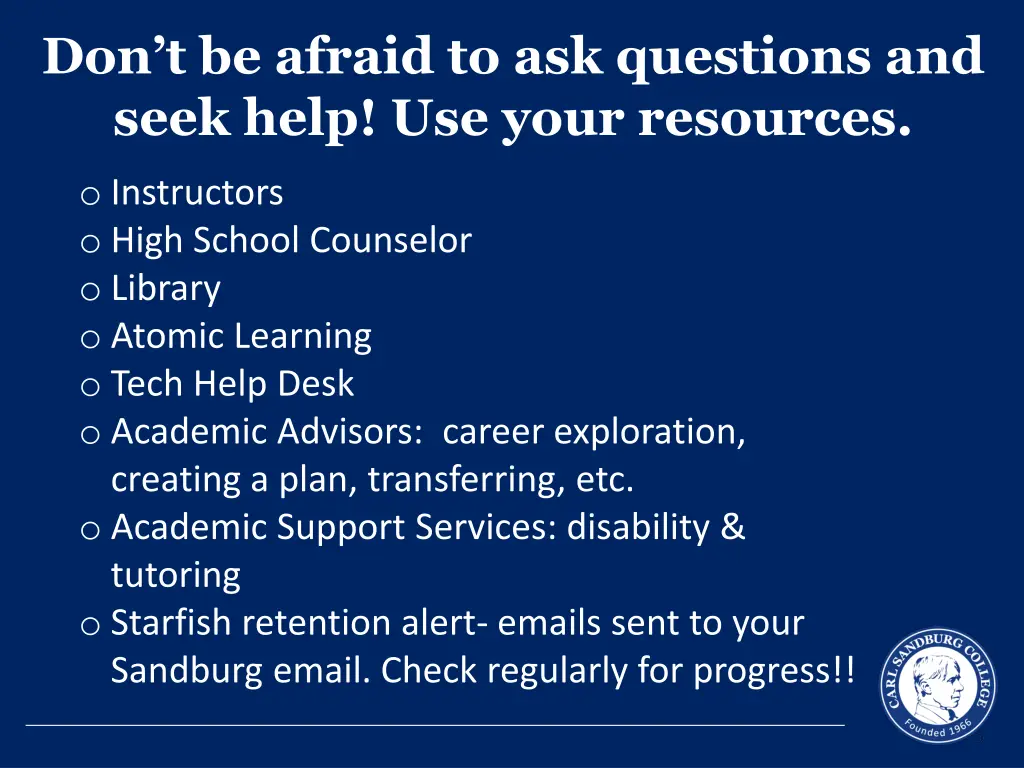 don t be afraid to ask questions and seek help