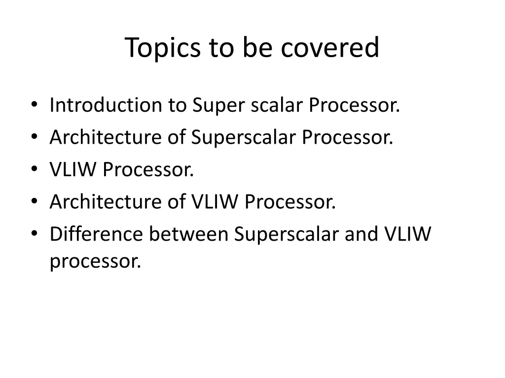 topics to be covered
