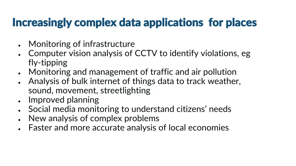 increasingly complex data applications for places