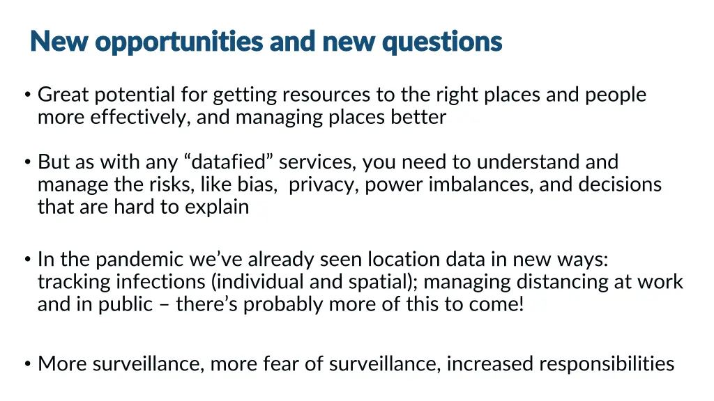 new opportunities and new questions