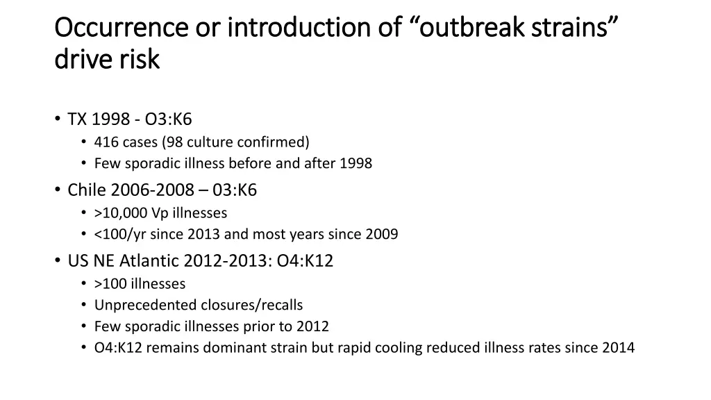 occurrence or introduction of outbreak strains
