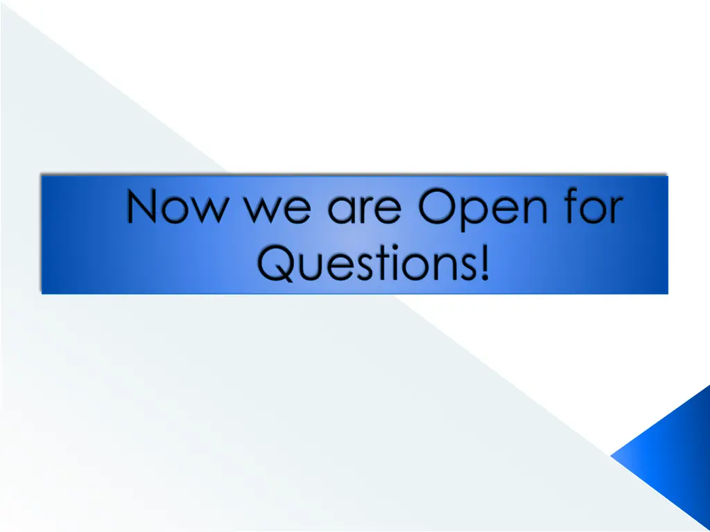now we are open for questions