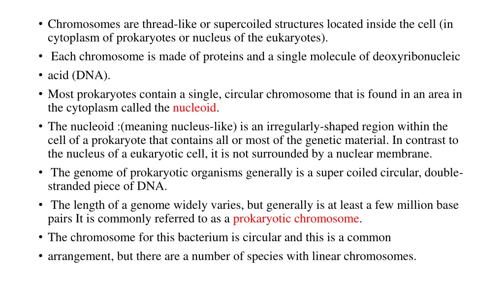 chromosomes are thread like or supercoiled