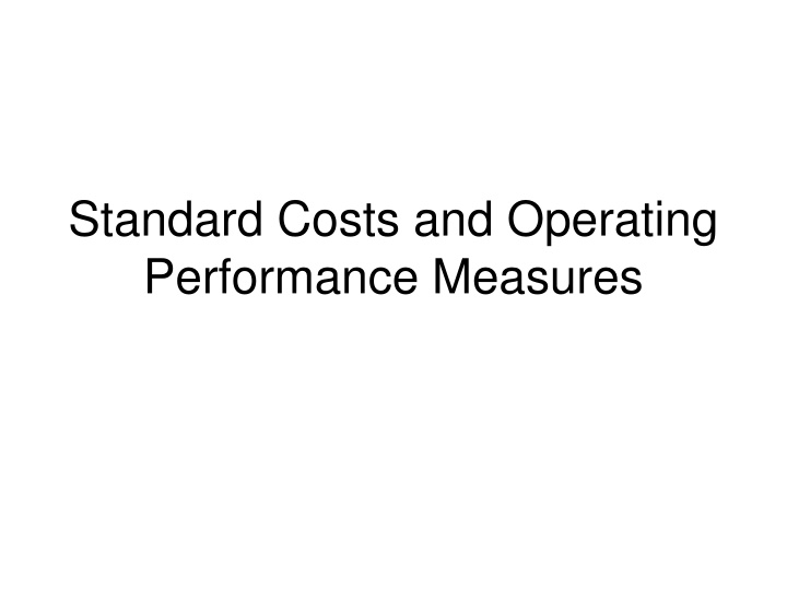 standard costs and operating performance measures