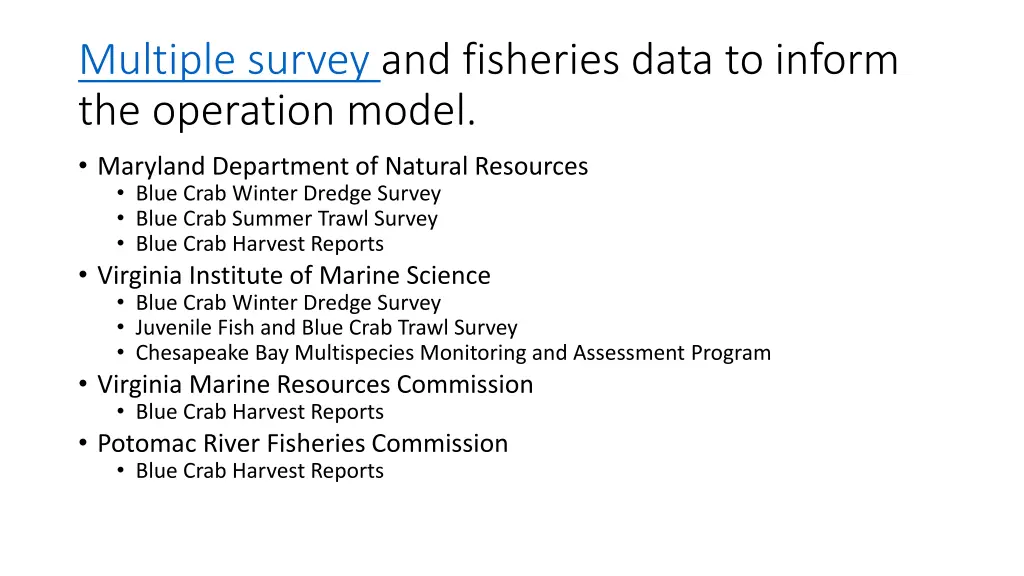 multiple survey and fisheries data to inform