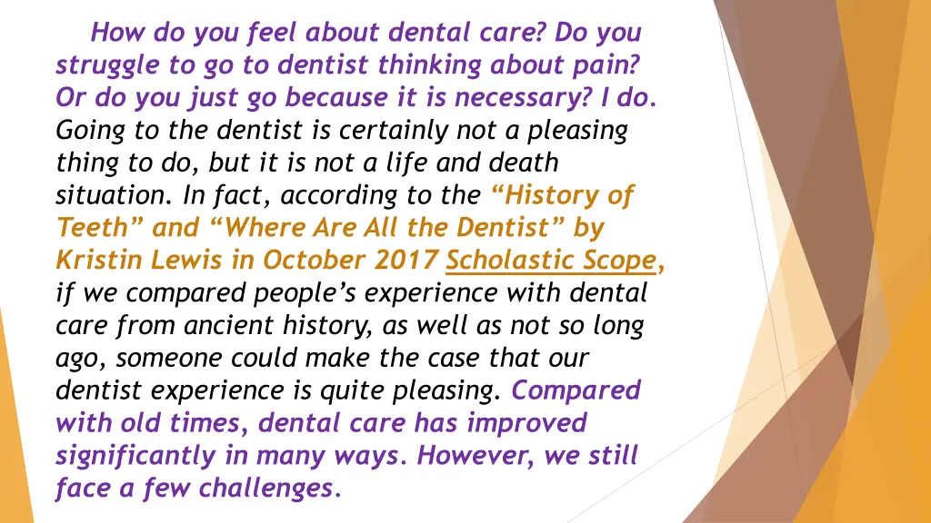 how do you feel about dental care do you struggle