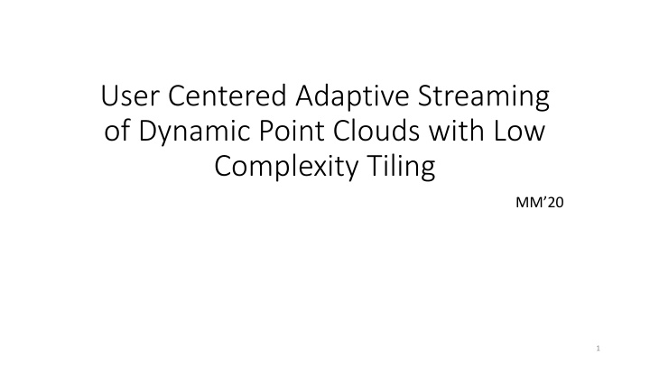 user centered adaptive streaming of dynamic point