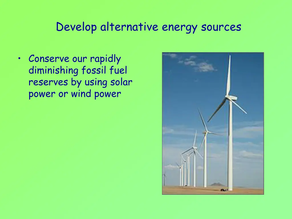 develop alternative energy sources