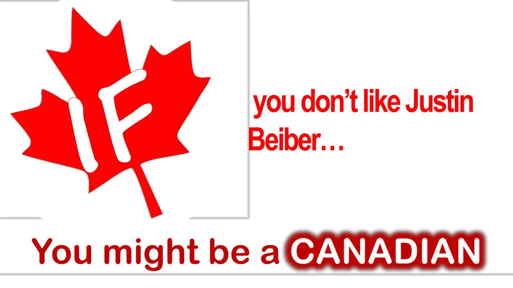 if you might be a canadian 10