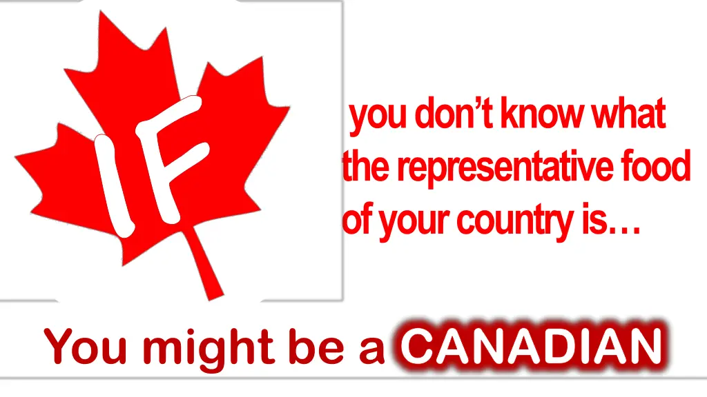 if you might be a canadian 12