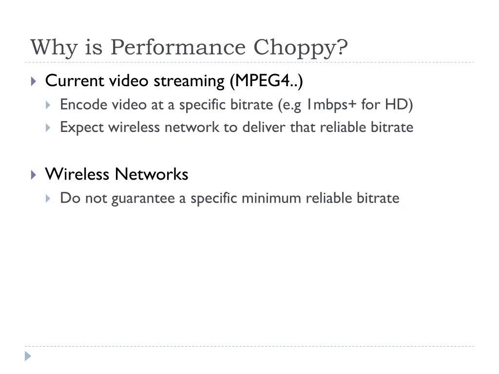 why is performance choppy