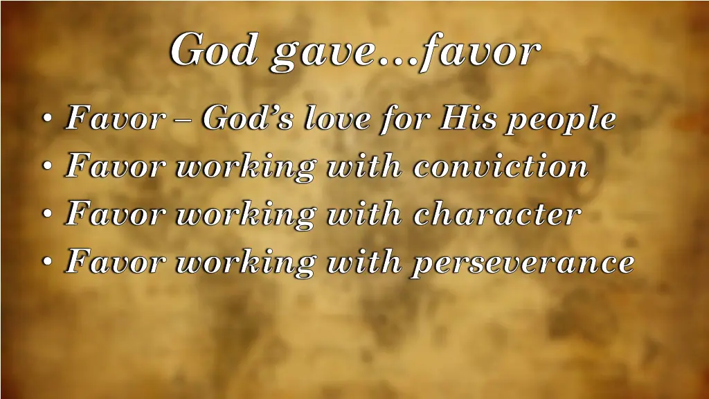 god gave favor
