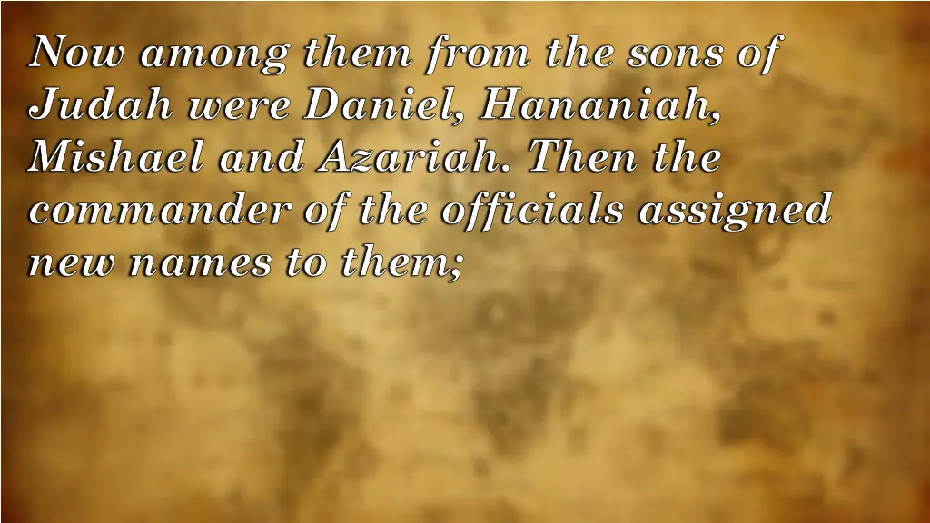 now among them from the sons of judah were daniel