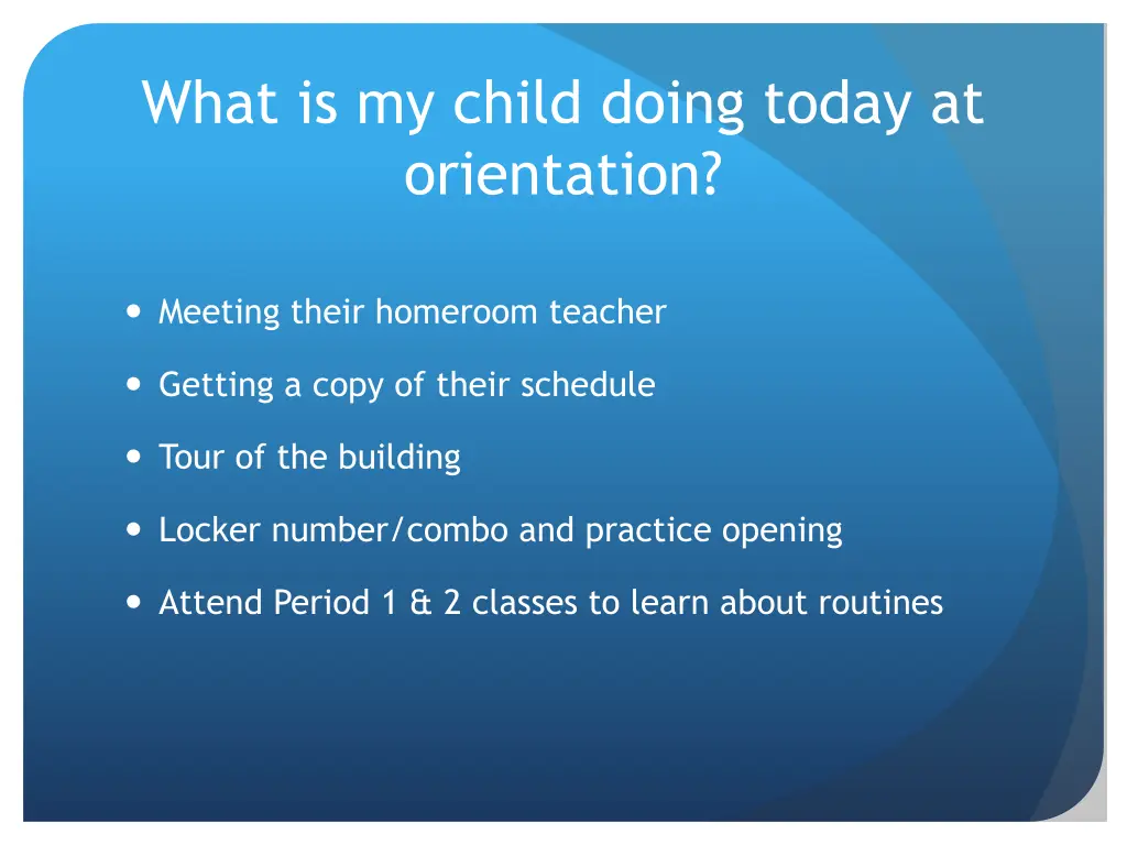 what is my child doing today at orientation