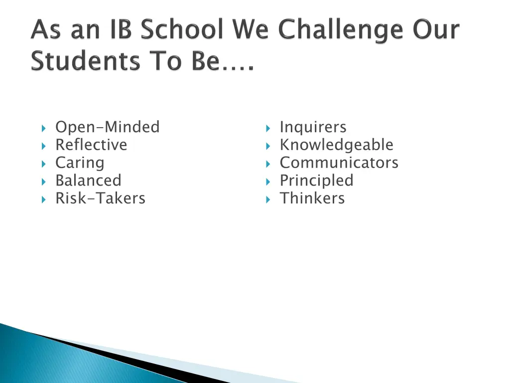 open minded reflective caring balanced risk takers