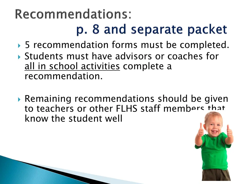 5 recommendation forms must be completed students