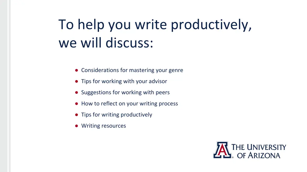to help you write productively we will discuss