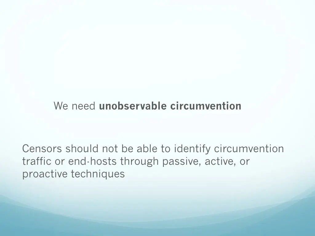 we need unobservable circumvention
