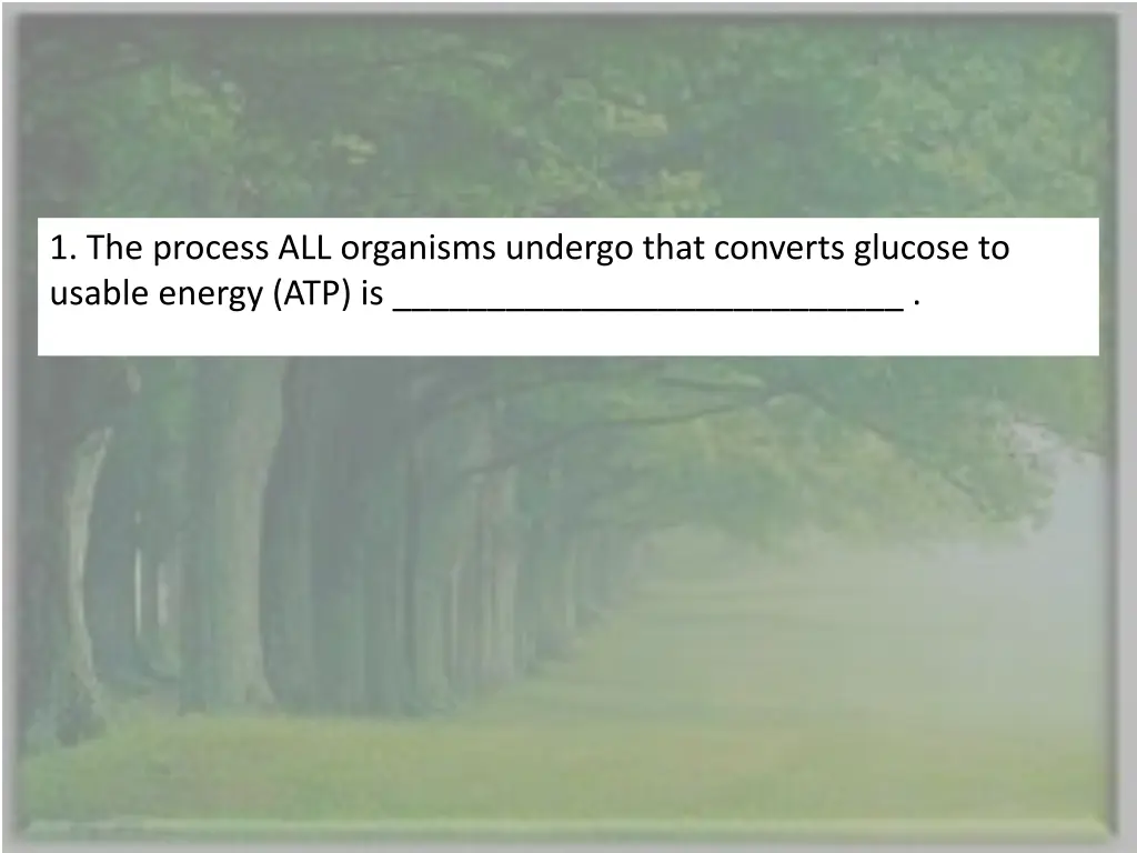 1 the process all organisms undergo that converts