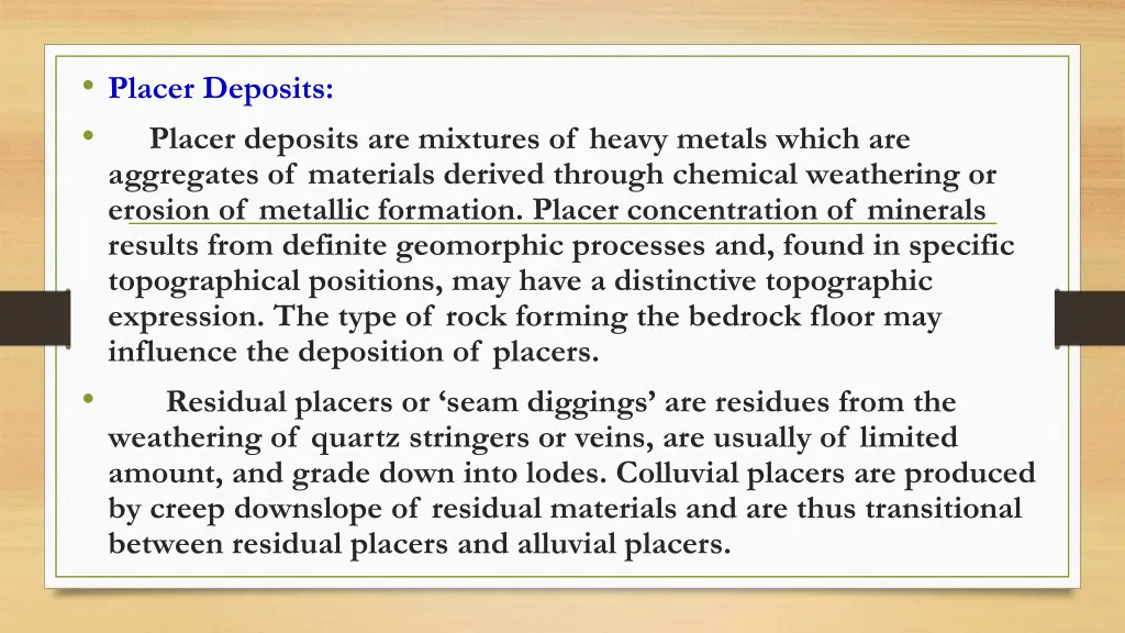 placer deposits placer deposits are mixtures