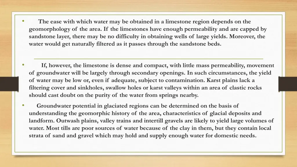 the ease with which water may be obtained