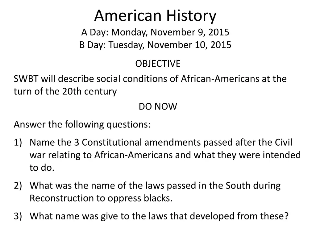 american history a day monday november 9 2015