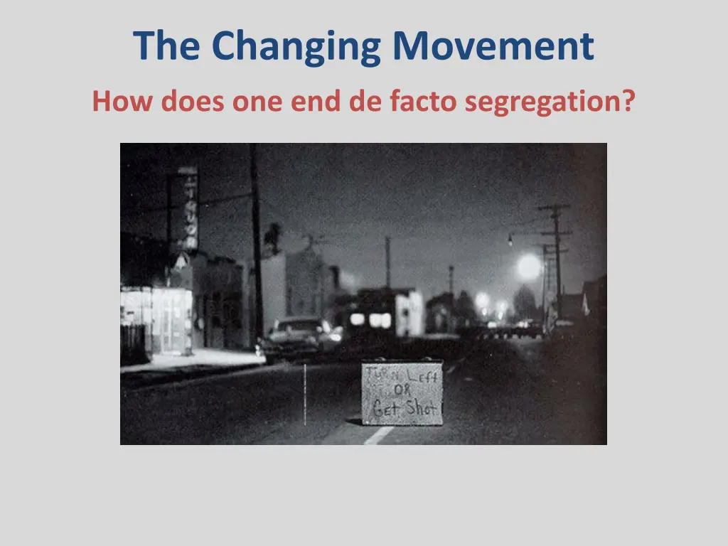 the changing movement how does one end de facto