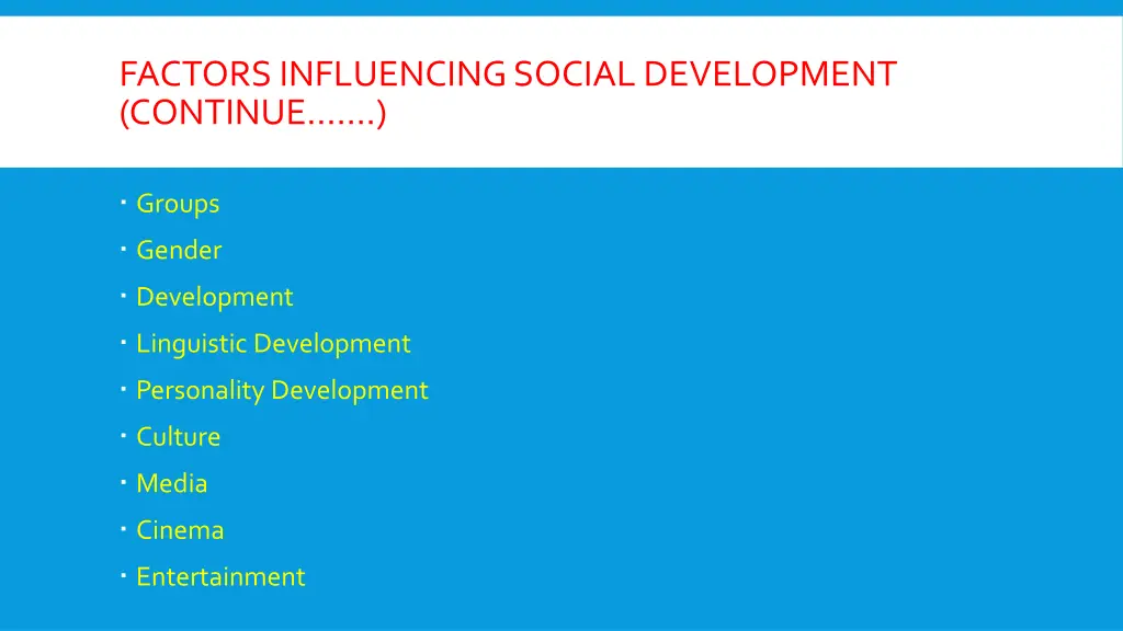 factors influencing social development continue