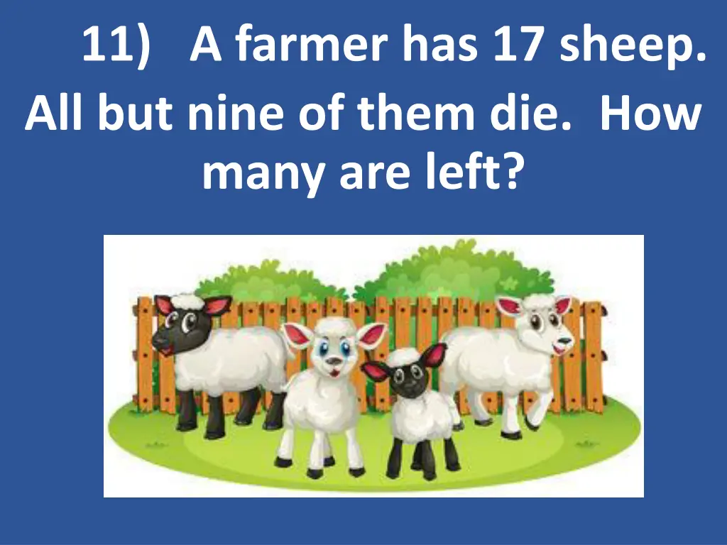 11 a farmer has 17 sheep all but nine of them