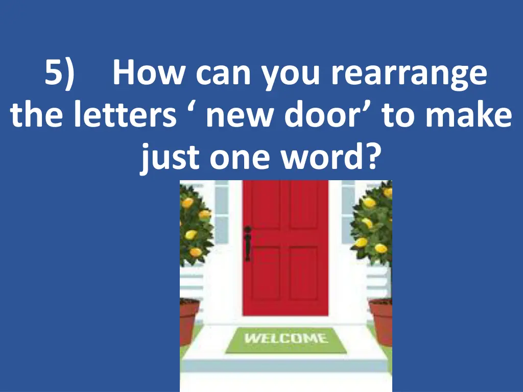 5 how can you rearrange the letters new door