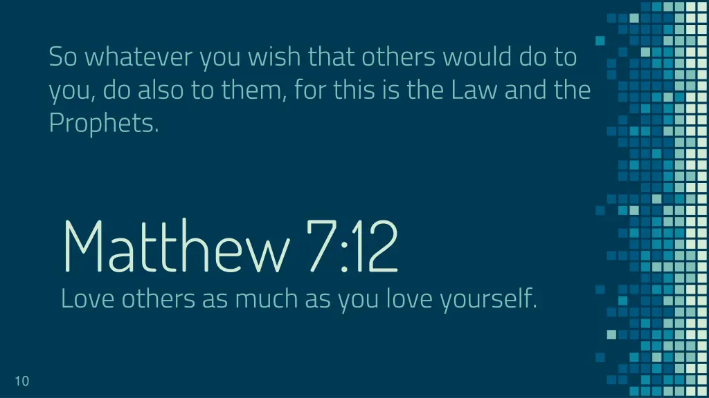 so whatever you wish that others would