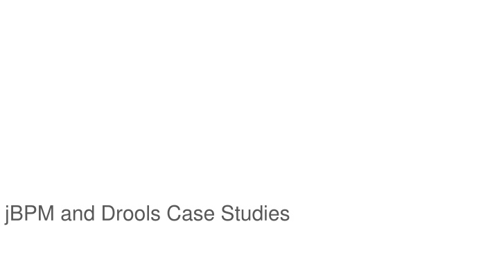 jbpm and drools case studies