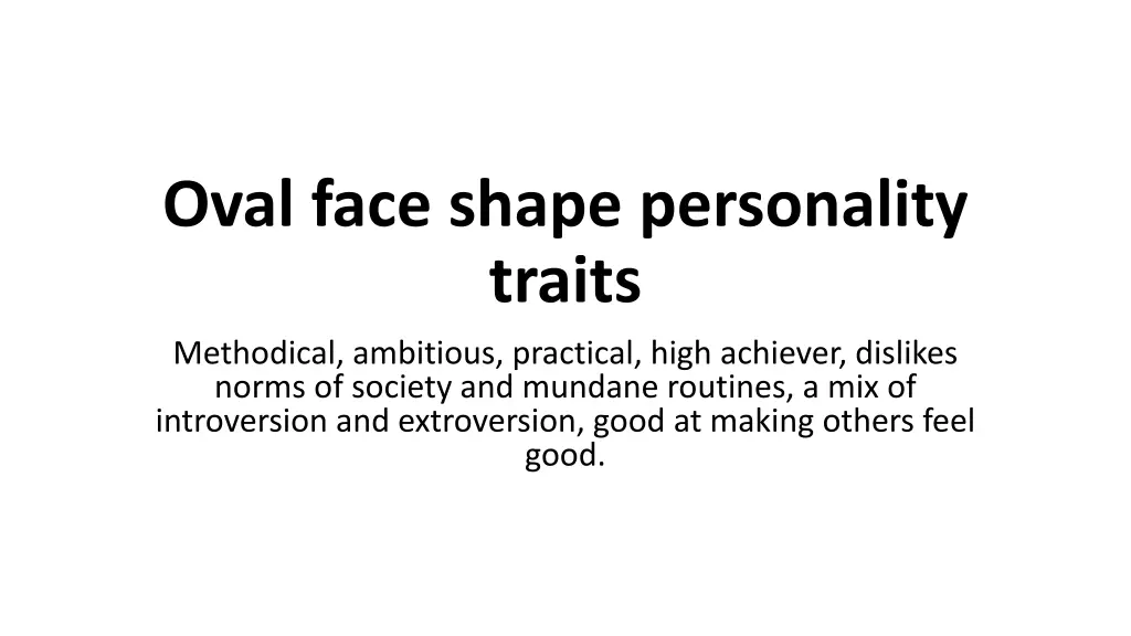 oval face shape personality traits methodical