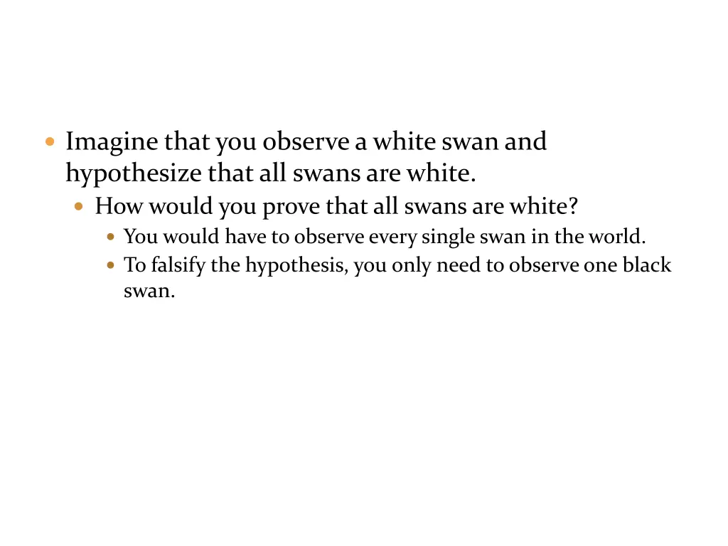 imagine that you observe a white swan