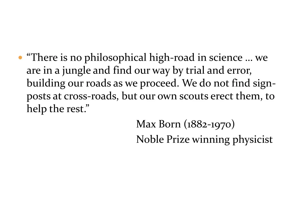 there is no philosophical high road in science