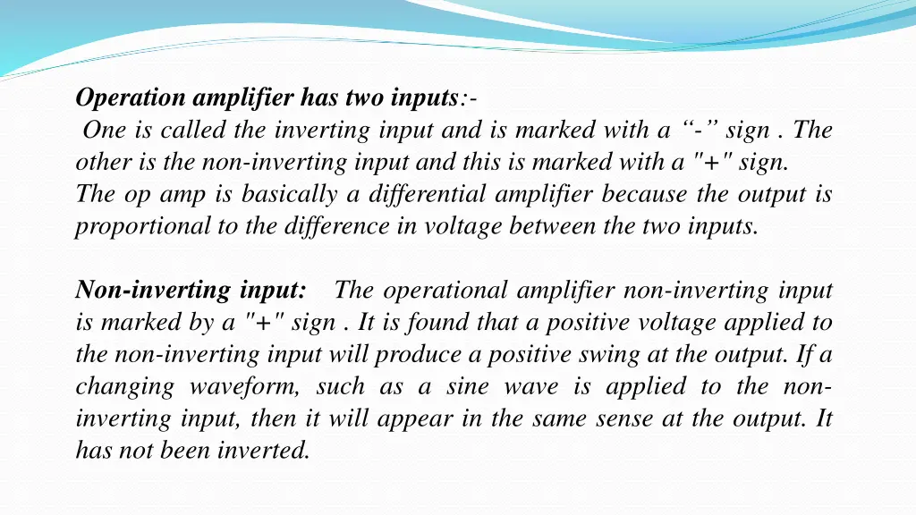 operation amplifier has two inputs one is called