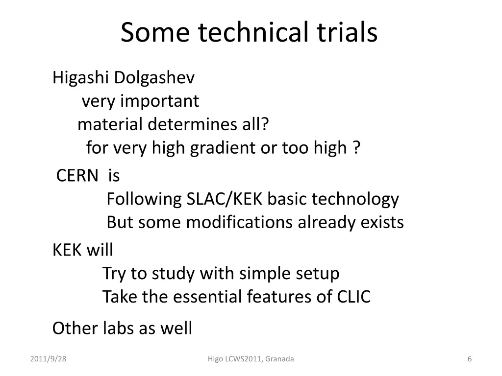 some technical trials