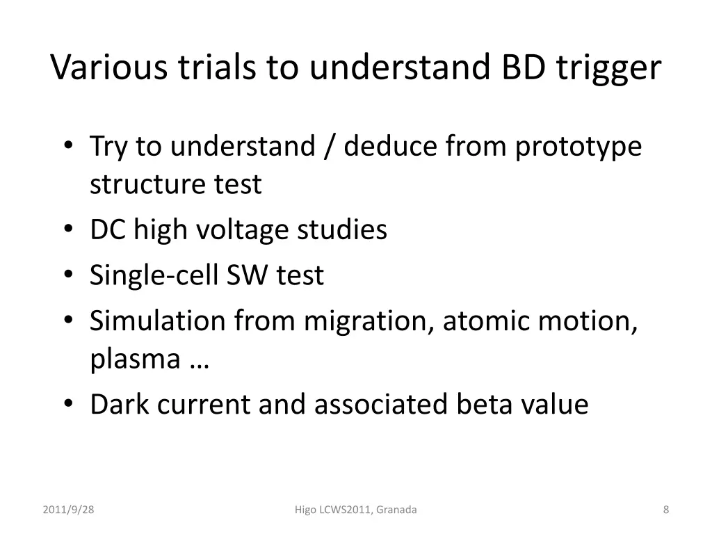 various trials to understand bd trigger