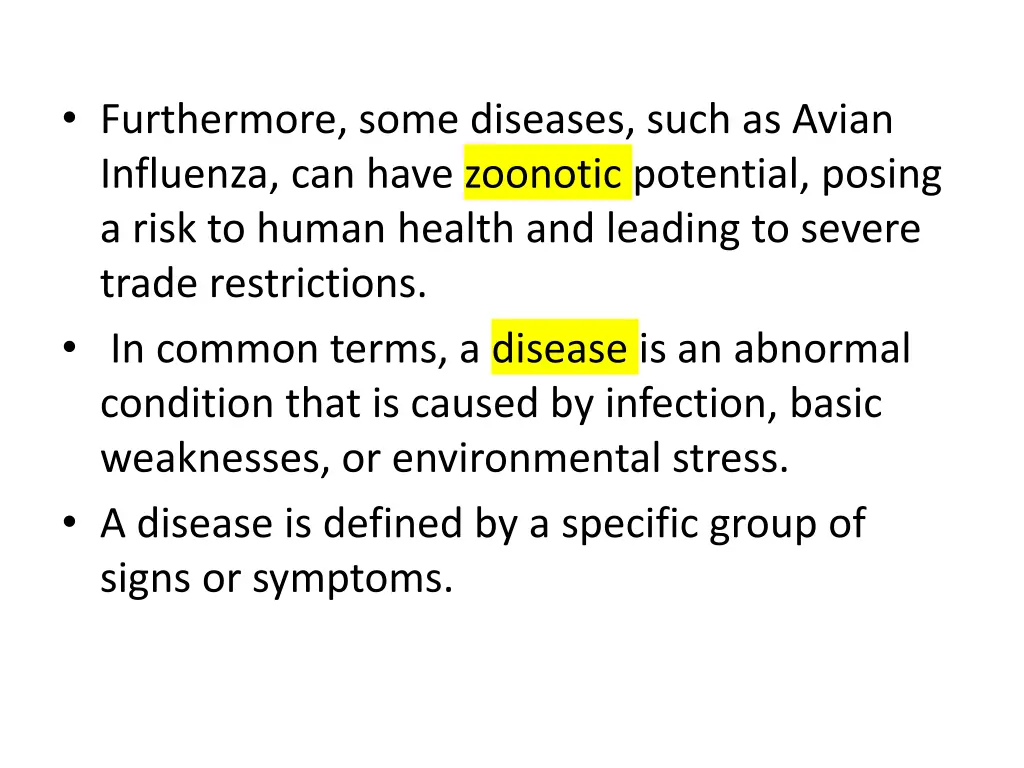 furthermore some diseases such as avian influenza