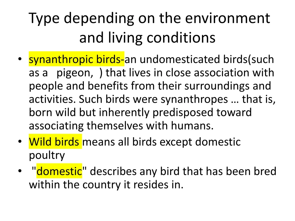 type depending on the environment and living