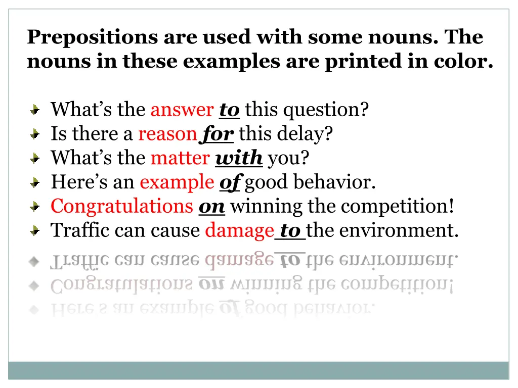 prepositions are used with some nouns the nouns